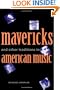Mavericks and Other Traditions in American Music