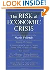 The Risk of Economic Crisis (National Bureau of Economic Research Conference Report)