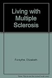 Living with multiple sclerosis