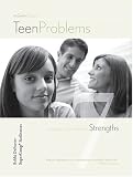 The Seven Biggest Teen Problems And How To Turn Them Into Strengths An Inside Look at What Works with Teens from a World Leader in Youth Achievement