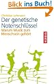 Der genetische Notenschl�ssel: Warum Musik zum Menschsein geh�rt