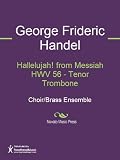 Hallelujah! from Messiah HWV 56 - Tenor Trombone Sheet Music