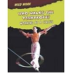 Who walks the tightrope? : working at a circus