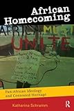 African homecoming : Pan-African ideology and contested heritage