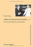 Produkt-Bild: &raquo;Aber ich brauche die Gebote ...&laquo;: Helmut Schmidt, die Kirchen und die Religion