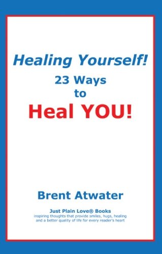 Healing Yourself!: 23 Ways to Heal YOU! Book Image