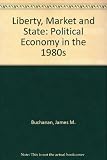 Liberty, market and state : political economy in the 1980s