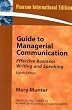 Guide to Managerial Communication: Effective Business Writing and Speaking (Guide to Business Communication Series)