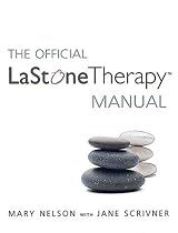 La Stone Therapy Manual: The Complete Guide