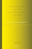 Pneumatology and the Christian-Buddhist dialogue : does the Spirit blow through the middle way?