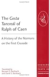 The Gesta Tancredi of Ralph of Caen (Crusade Texts in Translation)
