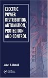Electric Power Distribution, Automation, Protection, and Control