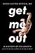 Get Me Out: A History of Childbirth from the Garden of Eden to the Sperm Bank