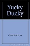 Yucky ducky