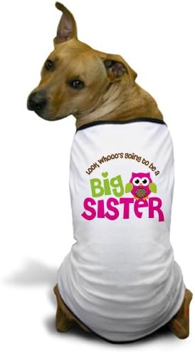 CafePress Unique DesignLook Who's Going to be a Big Sister Owl Dog T-Shir