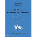 100 �bungen f�r Freizeit- und Turnierreiter: Aus der Praxis f�r die Praxis