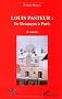 Louis Pasteur : de Besan�on � Paris : (L'Envol)