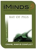 Bay of Pigs: Crime, War and Conflict