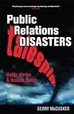 Public Relations Disasters: Talespin--Inside Stories and Lessons Learnt