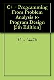 C++ Programming From Problem Analysis to Program Design [5th Edition]