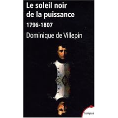 Le soleil noir de la puissance : 1796-1807
