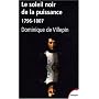 Le soleil noir de la puissance : 1796-1807