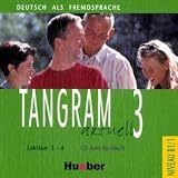 Tangram aktuell 3. Deutsch als Fremdsprache: Tangram aktuell 3. Lektionen 1-4. CD zum Kursbuch