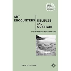 Art Encounters Deleuze and Guattari: Thought Beyond Representation (Renewing Philosophy)