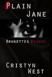 Plain Jane: Brunettes Beware