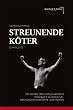 Streunende K�ter [Cani Sciolti]: Ein Roman �ber zwei Jahrzehnte italienische Ultrakultur, Freundschaften, K�mpfe und Drogen