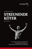 Produkt-Bild: Streunende K&ouml;ter [Cani Sciolti]: Ein Roman &uuml;ber zwei Jahrzehnte italienische Ultrakultur, Freundschaften, K&auml;mpfe und Drogen