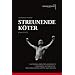 Streunende K�ter [Cani Sciolti]: Ein Roman �ber zwei Jahrzehnte italienische Ultrakultur, Freundschaften, K�mpfe und Drogen