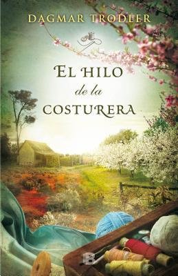 [ El Hilo de la Costurera = The Thread of a Seamstress (Landscape Novels) (Spanish) by Trodler, Dagmar ( Author ) May-2014 Paperback ]