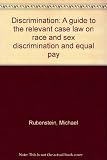 Discrimination : a guide to the relevant case law on race and sex discrimination and equal pay