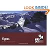Tignes (Mad Dog Ski Resort Guides)