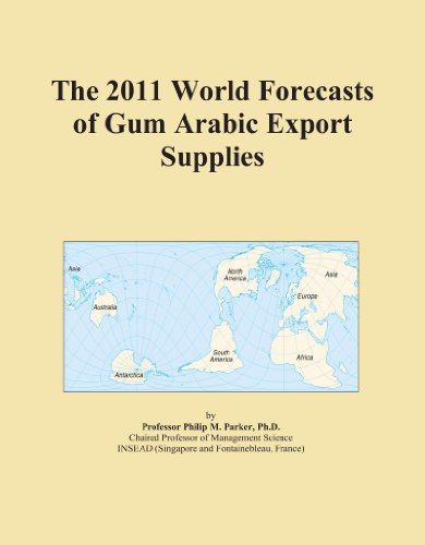 The 2011 World Forecasts of Gum Arabic Export Supplies