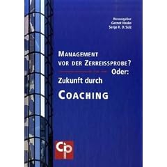 Management vor der Zerreissprobe? - Oder: Zukunft durch Coaching