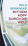Produkt-Bild: Mit dem Kopf durch die Welt: Ganz pers&ouml;nliche Geschichten aus der Normalit&auml;t