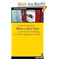 Wenn Lukas haut: Systemisches Coaching mit Eltern agressiver Kinder