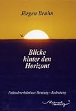 Produkt-Bild: Blicke hinter den Horizont: Nahtodeserlebnisse: Deutung - Bedeutung