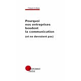 Pourquoi Nos Entreprises Boudent la Communication (et Ne Devraient Pas)par Di Maria Thibault