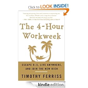 The 4-Hour Workweek: Escape 9-5, Live Anywhere, and Join the New Rich