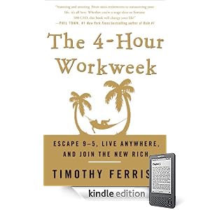 The 4-Hour Workweek: Escape 9-5, Live Anywhere, and Join the New Rich