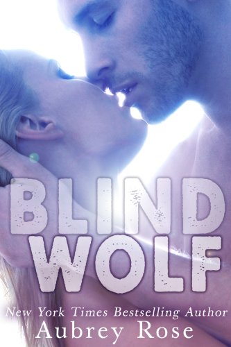 Blind Wolf (A Werewolf BBW Shifter Romance) by Aubrey Rose