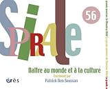 Spirale, N� 56, D�cembre 2010 : Na�tre au monde et � la culture