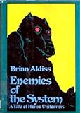 Enemies of the system : a tale of homo unitormis