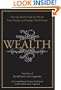 Wealth: How the World's High-Net-Worth Grow, Sustain, and Manage Their Fortunes