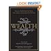 Wealth: How the World's High-Net-Worth Grow, Sustain, and Manage Their Fortunes