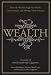 Wealth: How the World's High-Net-Worth Grow, Sustain, and Manage Their Fortunes