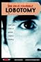 The Do-It-Yourself Lobotomy: Open Your Mind to Greater Creative Thinking